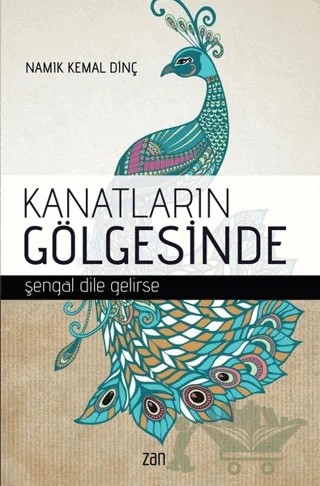 Kanatların Gölgesinde – Namık Kemal Dinç – Zan Vakfı Yayınları kitap kapağı