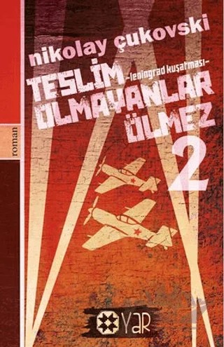 Teslim Olmayanlar Ölmez - 2 – Nikolay Çukovski – Yar Yayınları kitap kapağı