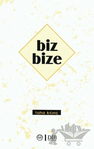 Biz Bize – Taha Kılınç – Diyanet İşleri Başkanlığı kitap kapağı