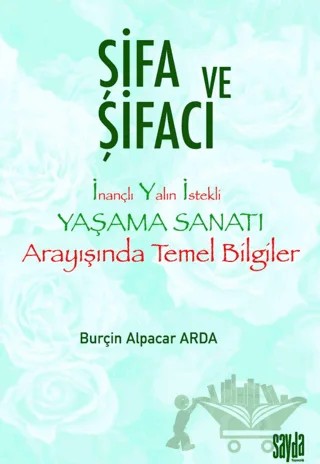 Şifa ve Şifacı – Burçin Alpacar Arda – Sayda Yayınları kitap kapağı