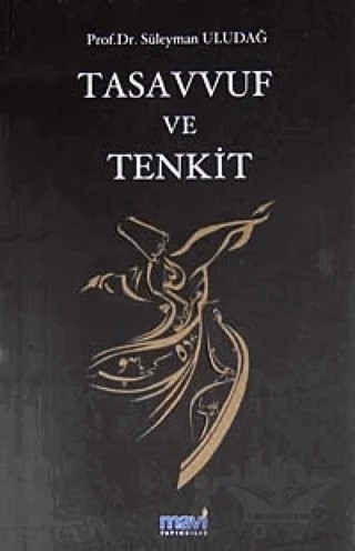 Tasavvuf Ve Tenkit – Süleyman Uludağ – Mavi Yayıncılık kitap kapağı