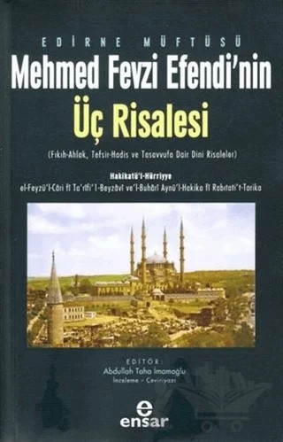 Edirne Müftüsü Mehmed Fevzi Efendi’nin Üç Risalesi – Abdullah Taha İmamoğlu – Ensar Neşriyat kitap kapağı