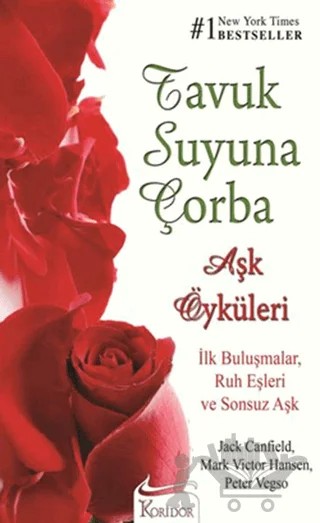 Tavuk Suyuna Çorba - Aşk Öyküleri – Jack Canfield – Koridor Yayıncılık kitap kapağı