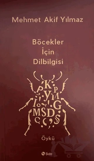 Böcekler İçin Dilbilgisi – Mehmet Akif Yılmaz – Şule Yayınları kitap kapağı