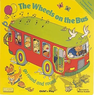The Wheels on the Bus go Round and Round – Kolektif – Child's Play kitap kapağı