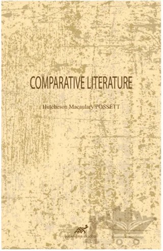 Comparative Literature – Hutcheson Macaulary Possett – Paradigma Akademi Yayınları kitap kapağı