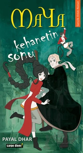 Maya 3 - Kehanetin Sonu – Payal Dhar – Carpe Diem Kitapları kitap kapağı