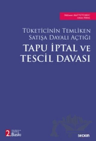 Tapu İptal ve Tescil Davası – Mehmet Akif Tutumlu – Seçkin Yayıncılık kitap kapağı
