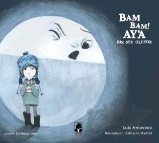 Bam Bam! Ay’a Bir Şey Oluyor – Luis Amavisca – Küsurat Yayınları kitap kapağı