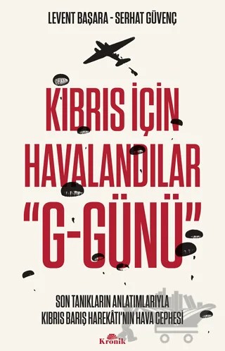 Kıbrıs İçin Havalandılar "G-Günü" – Levent Başara, Serhat Güvenç – Kronik Kitap kitap kapağı