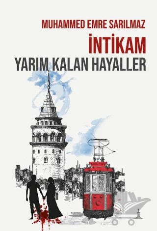 İntikam: Yarım Kalan Hayaller – Muhammed Emre Sarılmaz – Odessa Yayınevi kitap kapağı
