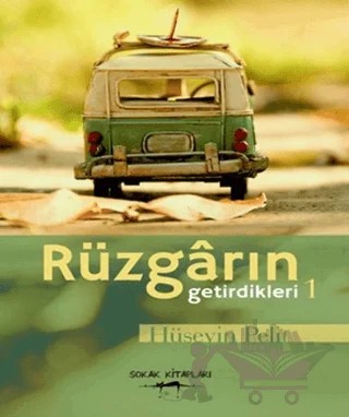 Rüzgarın Getirdikleri 1 – Hüseyin Pelit – Sokak Kitapları Yayınları kitap kapağı