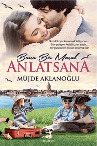 Bana Bir Masal Anlatsana – Müjde Aklanoğlu – Olimpos Yayınları kitap kapağı