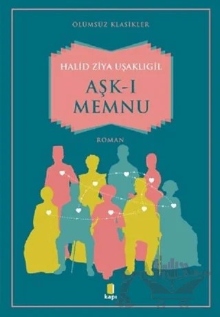 Aşk-ı Memnu – Halit Ziya Uşaklıgil – Kapı Yayınları kitap kapağı