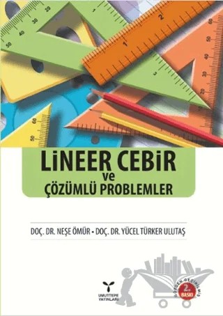 Lineer Cebir ve Çözümlü Problemler – Neşe Ömür, Yücel Türker Ulutaş – Umuttepe Yayınları kitap kapağı