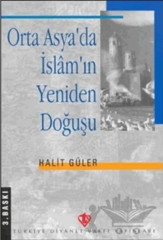 Orta Asya'da İslam'ın Yeniden Doğuşu – Halit Güler – Türkiye Diyanet Vakfı Yayınları kitap kapağı