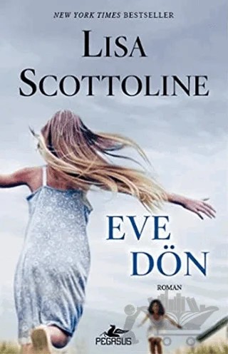 Eve Dön – Lisa Scottoline – Pegasus Yayınları kitap kapağı