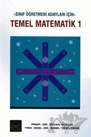 Sınıf Öğretmeni Adayları İçin Temel Matematik 1 – Sibel Yeşildere, Sinan Olkun – Maya Akademi Yayınları kitap kapağı