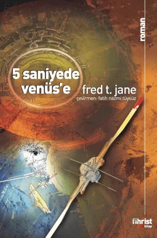 5 Saniyede Venüs’e – Fred T. Jane – Fihrist Kitap kitap kapağı
