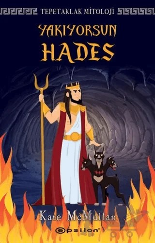 Yakıyorsun Hades - Tepetaklak Mitoloji – Kate McMullan – Epsilon Yayınevi kitap kapağı