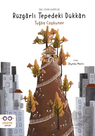 Rüzgarlı Tepedeki Dükkan – Tuğba Coşkuner – Cezve Çocuk kitap kapağı