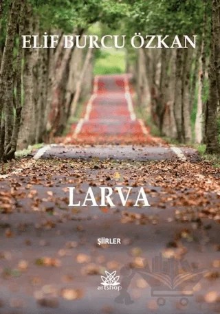 Larva – Elif Burcu Özkan – Artshop Yayıncılık kitap kapağı