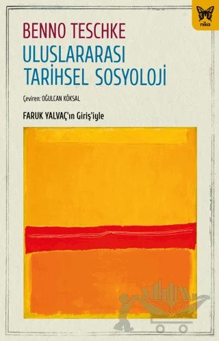 Uluslararası Tarihsel Sosyoloji – Benno Teschke – Nika Yayınevi kitap kapağı