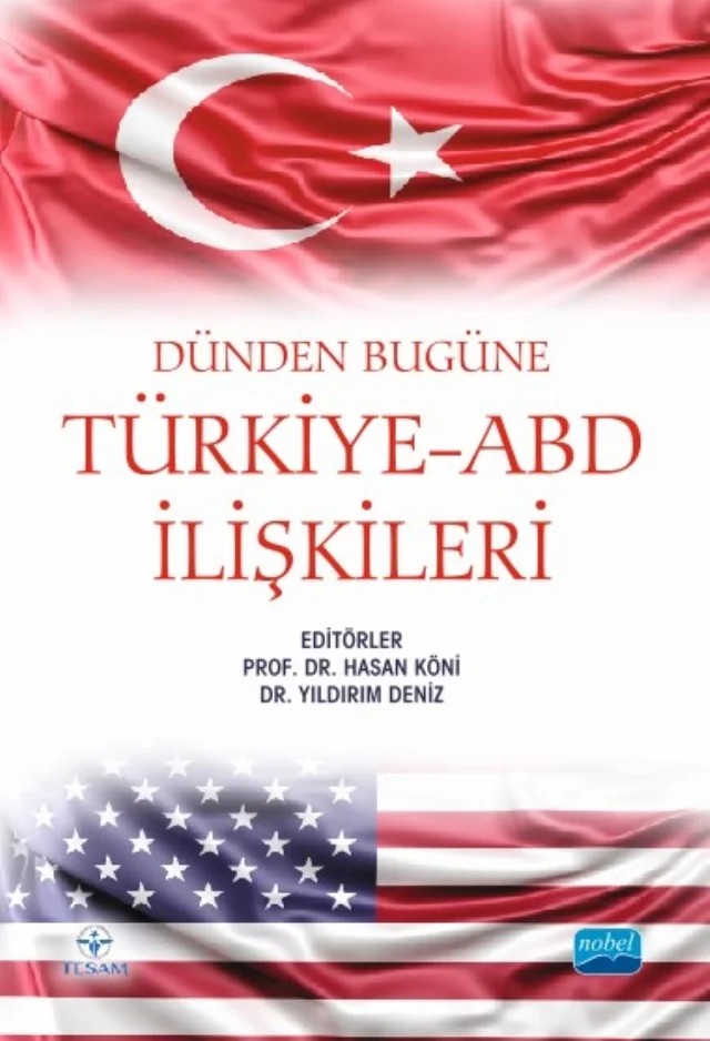 Dünden Bugüne TÜRKİYE-ABD İLİŞKİLERİ – Cansu Güleç, Ekrem Yaşar Akçay, Ferit Yücebaş, Hasan Köni, Kemal Gökçay, Murat Kasapsaraçoğlu, Murat Toman, Recep Kemal Kuzu, Yıldırım Deniz, Zuhal Çalık Topuz – TESAM Kitaplığı kitap kapağı