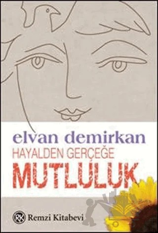 Hayalden Gerçeğe Mutluluk – Elvan Demirkan – Remzi Kitabevi kitap kapağı