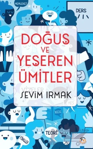 Doğuş Ve Yeşeren Ümitler – Sevim Irmak – Tunç Yayıncılık kitap kapağı