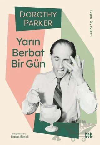 Yarın Berbat Bir Gün – Dorothy Parker – Delidolu kitap kapağı