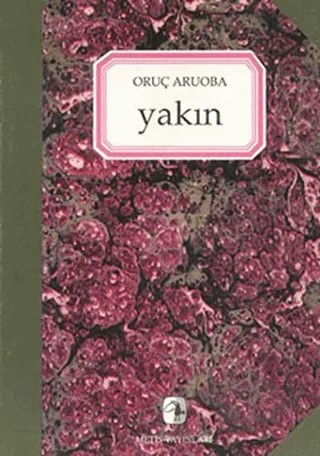 Yakın – Oruç Aruoba – Metis Yayınları kitap kapağı
