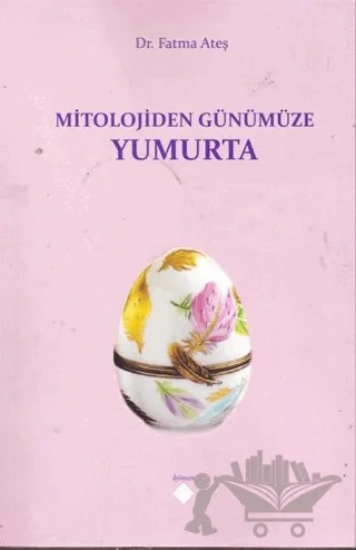 Mitolojiden Günümüze Yumurta – Kolektif – Kömen Yayınları kitap kapağı