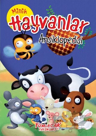 Minik Hayvanlar Ansiklopedisi – Kolektif – Yumurcak Yayınları kitap kapağı
