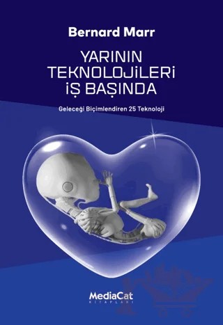 Yarının Teknolojileri İş Başında – Bernard Marr – MediaCat Kitapları kitap kapağı