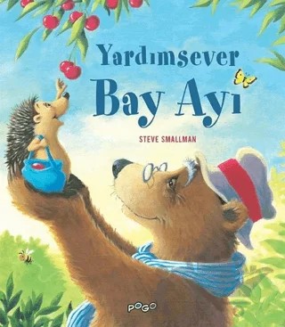 Yardımsever Bay Ayı – Steve Smallman – Pogo Çocuk kitap kapağı