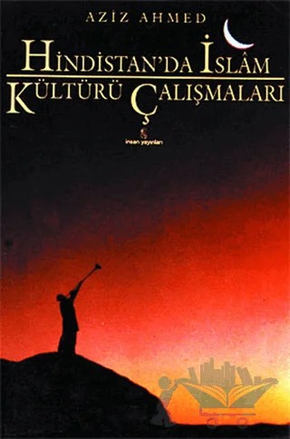 Hindistan’da İslam Kültürü Çalışmaları – Aziz Ahmed – İnsan Yayınları kitap kapağı