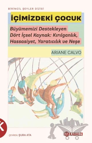 İçimizdeki Çocuk – Ariane Calvo – Kabalcı Yayınevi - Doruk Yayınları kitap kapağı