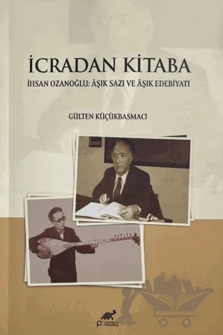 İcradan Kitaba – Gülten Küçükbasmacı – Paradigma Akademi Yayınları kitap kapağı