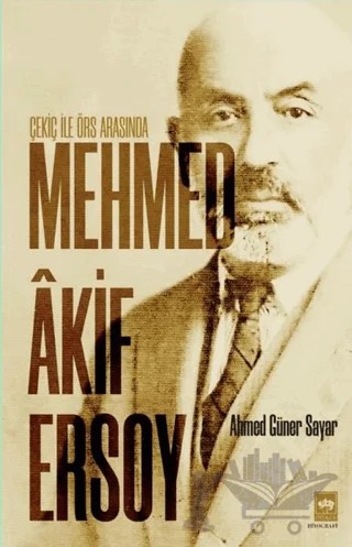 Çekiç ile Örs Arasında Mehmed Akif Ersoy – Ahmed Güner Sayar – Ötüken Neşriyat kitap kapağı