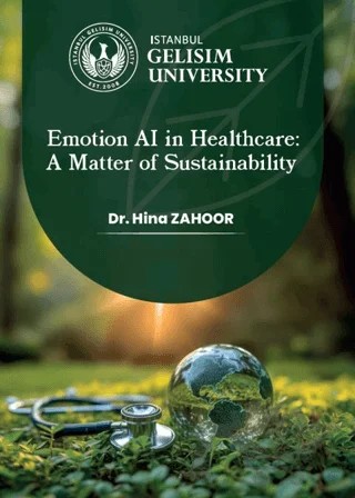 Emotion AI in Healthcare: A Matter of Sustainability – Hina Zahoor – İstanbul Gelişim Üniversitesi Yayınları kitap kapağı