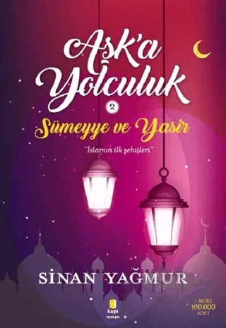Aşka Yolculuk 2 - Sümeyye ve Yasir – Sinan Yağmur – Kapı Yayınları kitap kapağı