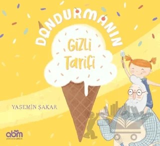 Dondurmanın Gizli Tarifi – Yasemin Şakar – Abm Yayınevi kitap kapağı