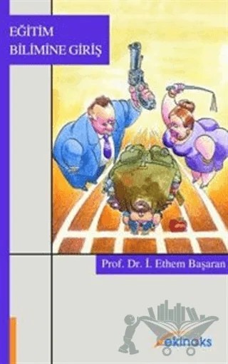 Eğitim Bilimine Giriş – İbrahim Ethem Başaran – Ekinoks Yayınları kitap kapağı