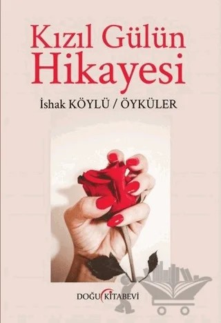 Kızıl Gülün Hikayesi – İshak Köylü – Doğu Kitabevi kitap kapağı