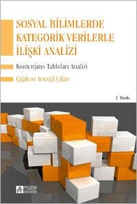 Sosyal Bilimlerde Kategorik Verilerle İlişki Analizi – Çiğdem Arıcıgil Çilan – Pegem Akademi Yayıncılık kitap kapağı