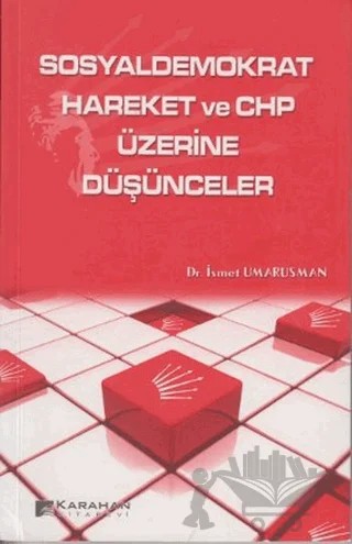 Sosyaldemokrat Hareket ve CHP Üzerine Düşünceler – İsmet Umarusman – Karahan Kitabevi kitap kapağı