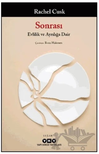 Sonrası/ Evlilik ve Ayrılığa Dair – Rachel Cusk – Yapı Kredi Yayınları kitap kapağı