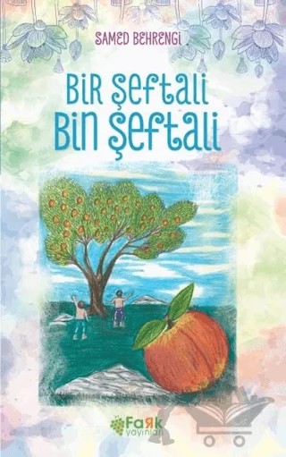 Bir Şeftali Bin Şeftali – Samed Behrengi – Fark Yayınları kitap kapağı