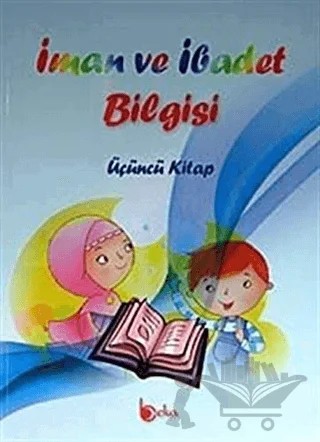 İman ve İbadet Bilgisi : Üçüncü Kitap – İshak Doğan – Beka Yayınları kitap kapağı